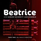 HOWARD UNIVERSITY JAZZ ENSEMBLE Beatrice album cover