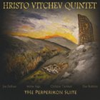 HRISTO VITCHEV The Perperikon Suite album cover