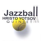 HRISTO YOTSOV Jazzball album cover