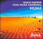 HUGH HOPPER Dune (with Yumi Hara Cawkwell as HUMI) album cover