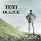 HUGH HOPPER Hooligan Romantics album cover