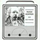 HUGH HOPPER Hugh Hopper and Odd Friends album cover
