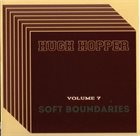 HUGH HOPPER Soft Boundaries (Volume 7) album cover