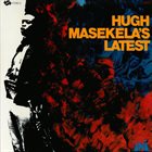 HUGH MASEKELA Hugh Masekela's Latest album cover
