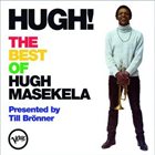 HUGH MASEKELA Hugh! - The Best Of Hugh Masekela album cover