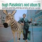 HUGH MASEKELA Next Album album cover