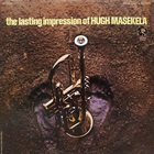 HUGH MASEKELA The Lasting Impression Of Hugh Masekela album cover