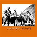 HUGO FATTORUSO Hugo Fattoruso & Rey Tambor : Puro Sentimiento album cover