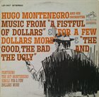 HUGO MONTENEGRO Music From 'A Fistful Of Dollars', 'For A Few Dollars More' & 'The Good, The Bad And The Ugly' album cover