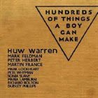 HUW WARREN Hundreds of Things a Boy Can Make album cover