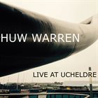 HUW WARREN Live at Ucheldre album cover
