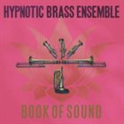 HYPNOTIC BRASS ENSEMBLE Book of Sound album cover