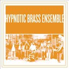 HYPNOTIC BRASS ENSEMBLE Orange (aka Hypnotic) album cover