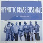 HYPNOTIC BRASS ENSEMBLE The Brothas album cover