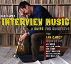 IAN CAREY Interview Music album cover