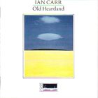 IAN CARR Old Heartland album cover