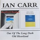 IAN CARR Out Of The Long Dark/Old Heartland album cover