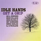 IDLE HANDS Get A Grip album cover