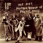 IF Not Just Another Bunch Of Pretty Faces album cover