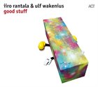 IIRO RANTALA Iiro Rantala & Ulf Wakenius : Good Stuff album cover