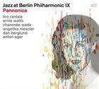 IIRO RANTALA Jazz at Berlin Philharmonic IX : Pannonica album cover