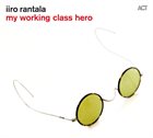 IIRO RANTALA My Working Class Hero album cover
