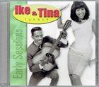 IKE AND TINA TURNER Early Sessions album cover