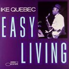 IKE QUEBEC Easy Living album cover
