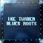 IKE TURNER Blues Roots album cover