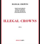 ILLEGAL CROWNS Illegal Crowns album cover
