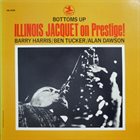 ILLINOIS JACQUET Bottoms Up - Illinois Jacquet On Prestige! album cover