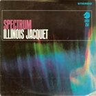 ILLINOIS JACQUET Spectrum album cover