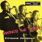 ILLINOIS JACQUET Swings the Thing album cover