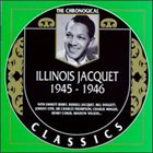 ILLINOIS JACQUET The Chronological Classics: Illinois Jacquet 1945-1946 album cover