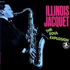 ILLINOIS JACQUET The Soul Explosion album cover