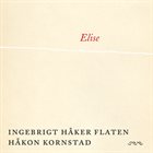 INGEBRIGT HÅKER FLATEN Elise album cover