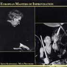 IRÈNE SCHWEIZER European Masters Of Improvisation (with Mani Neumeier) album cover