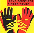 IRÈNE SCHWEIZER Irène Schweizer & Pierre Favre album cover