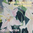 IRÈNE SCHWEIZER Irène Schweizer / Hamid Drake : Celebration album cover