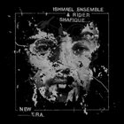 ISHMAEL ENSEMBLE New Era (with Rider Shafique) album cover