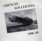 ISTVÁN GRENCSÓ Grencsó Kollektíva ‎– 1988-89 album cover
