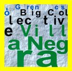 ISTVÁN GRENCSÓ Grencsó Big Collective ‎: Villa Negra album cover