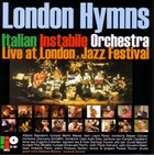 ITALIAN INSTABILE ORCHESTRA London Hymns album cover