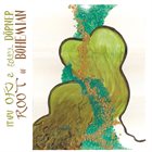 ITARU OKI 沖至 Itaru Oki & Axel Dörner : Root Of Bohemian album cover