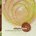 IVO PERELMAN Ivo Perelman & Joe Morris : Elliptic Time album cover
