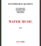 IVO PERELMAN Water Music album cover