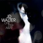 J. D. WALTER One Step Away (with Tarbaby) album cover