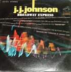 J J JOHNSON Broadway Express album cover