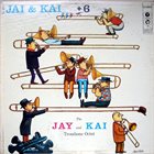 J J JOHNSON J. J. Johnson & Kai Winding Trombone Octet : Jay & Kai + 6 (aka  The J.J. Johnson And Kai Winding Trombone Octet) album cover
