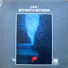 J J JOHNSON J.J. Johnson & Kai Winding ‎: Betwixt & Between album cover